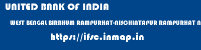 UNITED BANK OF INDIA  WEST BENGAL BIRBHUM RAMPURHAT-NISCHINTAPUR RAMPURHAT NISCHINTAPUR  ifsc code